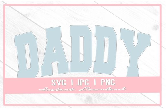 Retro Daddy Varsity Bold Font New Dad Graphic Illustrations By thecouturekitten