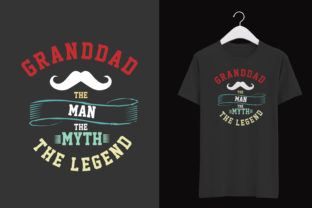 Granddad the Man the Myth the Legend Graphic T-shirt Designs By TeeBay 1