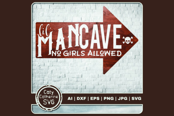 Little Lil' Man Cave No Girls Allowed Gráfico Manualidades Por Caty Catherine
