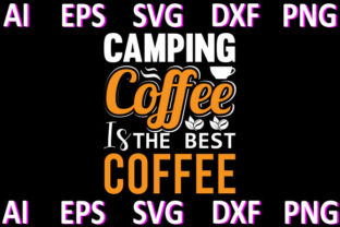 Camping Coffee is the Best Coffee T Shir Graphic Print Templates By D Graphics 1