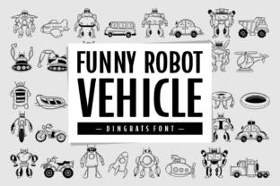 Funny Robot Vehicle Dingbats Font By Creative Fabrica Fonts 1