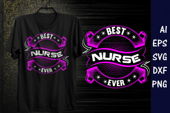 Best Nurse Ever Graphic T-shirt Designs By asiksithi20