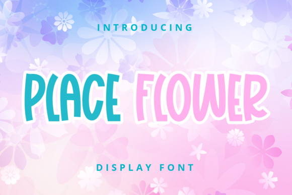 Place Flower Display Font By nicetrip7