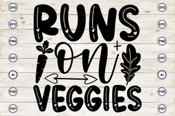 Runs on Veggies Graphic Crafts By ArtUnique24