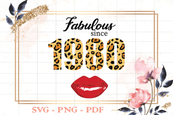 Fabulous Since 1980 Birthday Gift SVG Graphic Print Templates By Bolder Design Studio