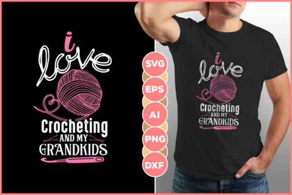 I Love Crocheting and My Grandkids Grafica Creazioni Di Infinitygraph
