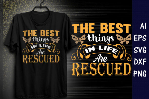 The Best Things in Life Are T-Shirt D... Graphic T-shirt Designs By Innovative Designer