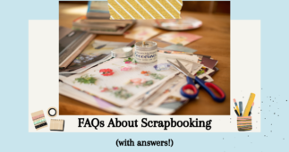 Frequently Asked Questions About Scrapbooking