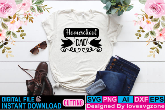 Homeschool Dad Graphic Print Templates By lovesvgzone