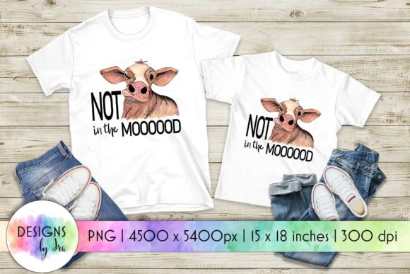 Funny Print | Not in the Mood Heifer Graphic Print Templates By Designs by Ira