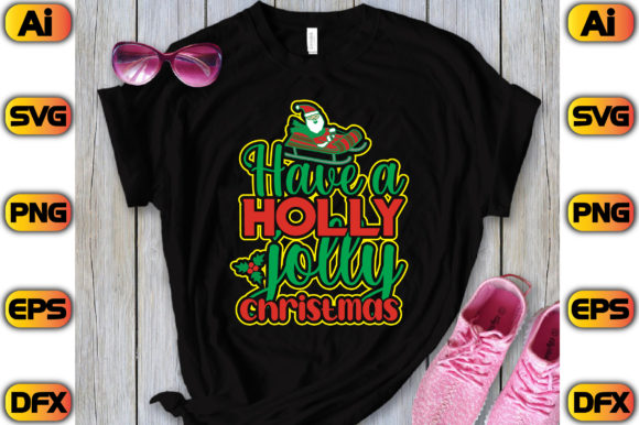 Have a Holly Jolly Christmas Graphic T-shirt Designs By graphics_home