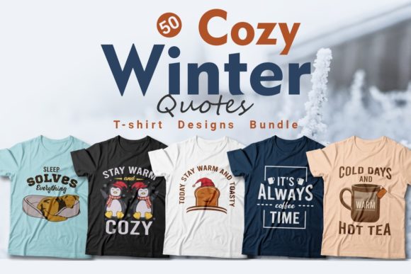 Cozy Winter Quotes T-shirt Designs Graphic Print Templates By Universtock