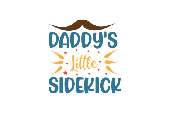 Daddy's Little Sidekick Children Craft Cut File By Creative Fabrica Crafts