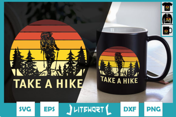 Take a Hike Retro Hiking Backpacking Graphic Print Templates By Litewort