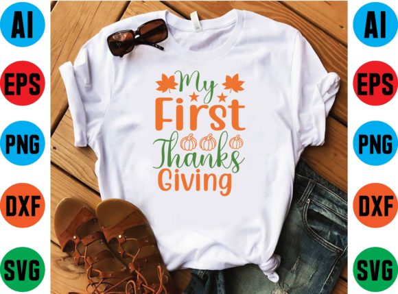 My First Thanks Giving Svg Design Graphic T-shirt Designs By designfactory