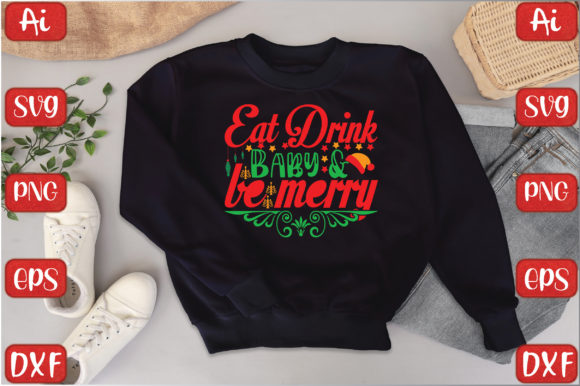 Eat Drink Baby & Be Merry Grafica Design di T-shirt Di AI King