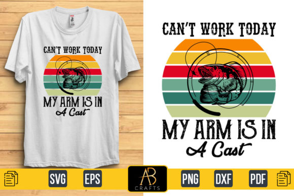 Can’t Work Today Fishing Quote Design Graphic Print Templates By Abcrafts
