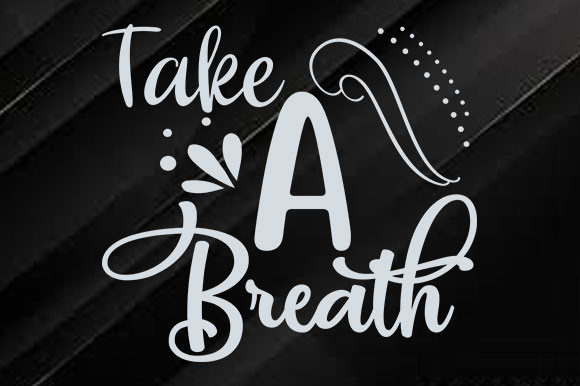 Take a Breath Grafika Szablony do Druku Przez Dream Graphic