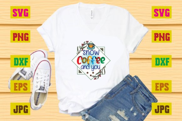 Snow Coffee and You Graphic T-shirt Designs By Sublimation_Bundle