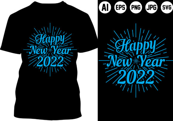 Happy New Year 2022 Graphic T-shirt Designs By mahabubgraphics84