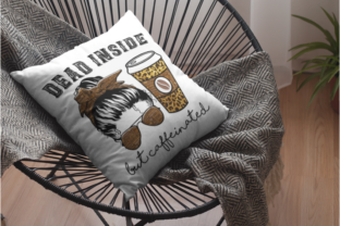 Dead Inside but Caffeinated Sublimation Graphic Crafts By Mimi's story 2