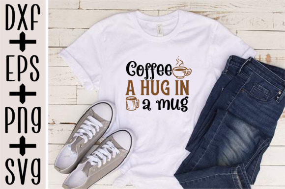 Coffee a Hug in a Mug Grafika Szablony do Druku Przez svgzone