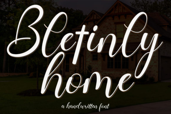 Bletinly Home Script & Handwritten Font By dndstudio