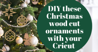 DIY Christmas Wood Cut Ornaments With Your Cricut