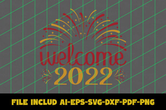 Welcome 2022 Graphic Print Templates By Rainbow Twist