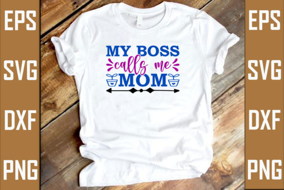 My Boss Calls Me Mom Gráfico Designs de Camisetas Por RJ Design Studio