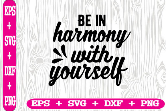 Be in Harmony with Yourself Gráfico Artesanato Por creative-8