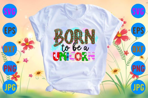 Born to Be a Unicorn Gráfico Diseños de Camisetas Por Sublimation_Bundle