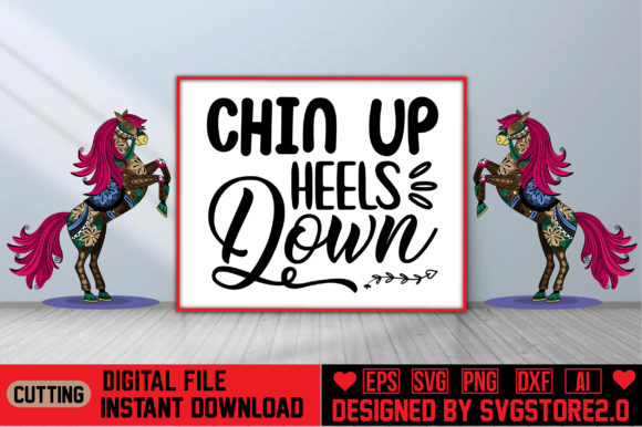 Chin Up Heels Down Graphic Crafts By svgstore2.0