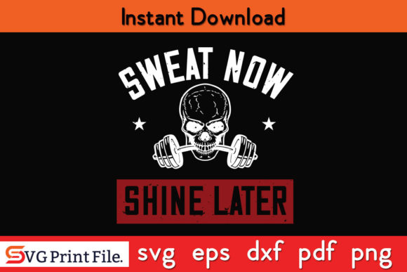 Sweat Now Shine Later SVG Afbeelding Crafts Door Svgprintfile