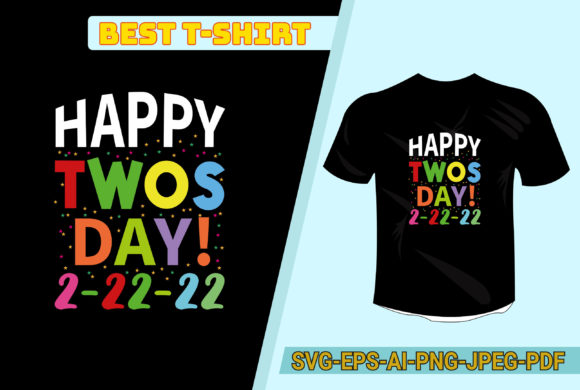 T-shirt Design for Happy Twosday Graphic Graphic Graphic Templates By CSM Press House
