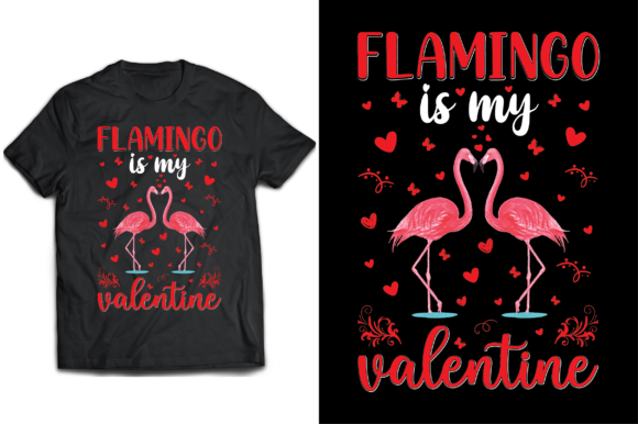 Flamingo is My Valentine Graphic Print Templates By T-shirt lovers