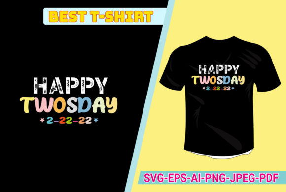 T-shirt Design Happy Twosday Graphic Graphic Graphic Templates By CSM Press House
