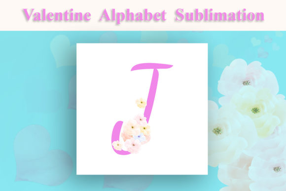 Valentine Alphabet Sublimation Graphic Illustrations By Naima’s Creation