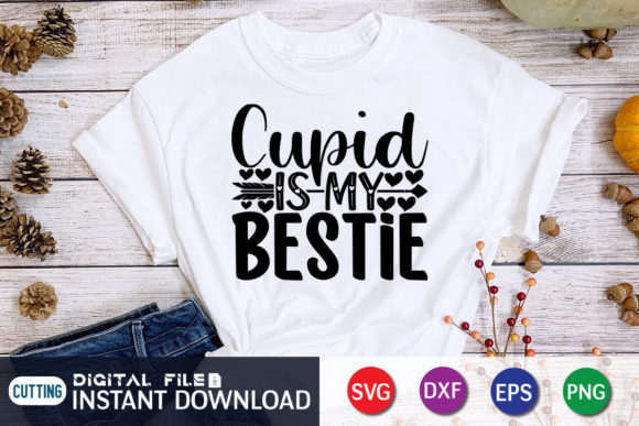 Cupid is My Bestie Grafika Projekty Koszulek Przez FunnySVGCrafts