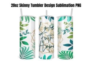 Skinny Tumbler Faith Love Hope Floral Graphic Print Templates By Chic Valentine 3
