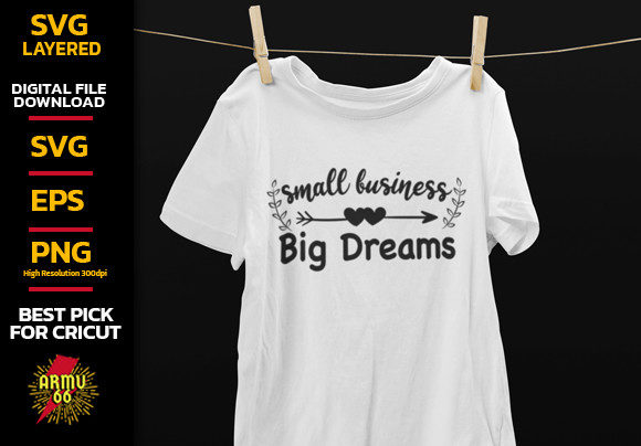 Small Busniness Big Dreams Sublimation Graphic Print Templates By ARMU66