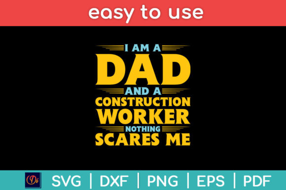 I Am a Dad and a Construction Worker Svg Illustration Artisanat Par designindustry