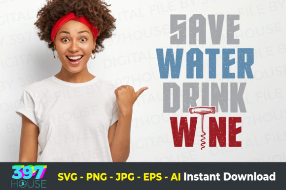 Save Water Drink Wine Gráfico Manualidades Por 397HOUSE