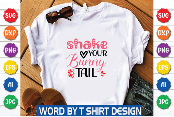 SHAKE YOUR BUNNY TAIL Graphic T-shirt Designs By mdkalambd939