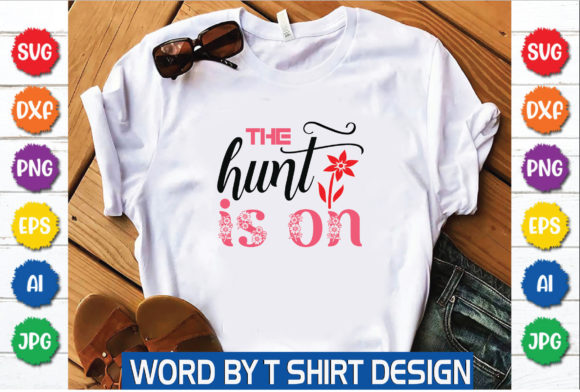 The Hunt is on Graphic T-shirt Designs By mdkalambd939