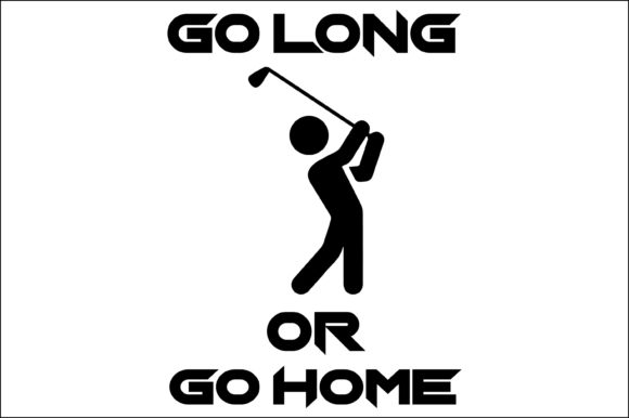 GO LONG or GO HOME GOLF T-SHIRT DESIGN Graphic T-shirt Designs By Arman