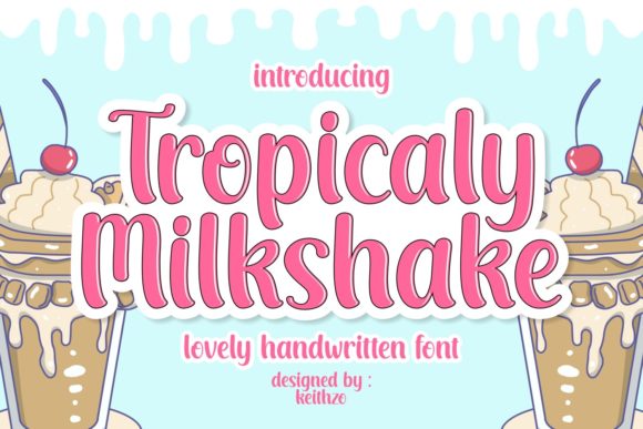 Tropicaly Milkshake Fontes de Exibição Fonte Por Keithzo (7NTypes)
