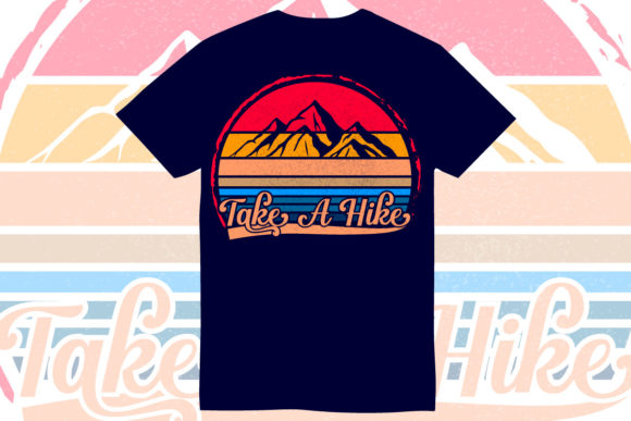 Take a Hike. Hiking T Shirt Design Graphic T-shirt Designs By TrueVector
