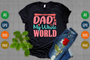 Dad is My Whole World, Grandpa Lover Svg Illustration Designs de T-shirts Par GraphicQuoteTeez 2