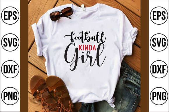 Football Svg Design, Football Kinda Girl Graphic T-shirt Designs By Pr Store